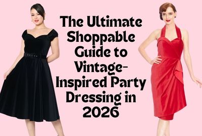 The Ultimate Shoppable Guide to Vintage-Inspired Party Dressing in 2026