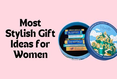 Most Stylish Gift Ideas for Women