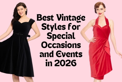 Best Vintage Styles for Special Occasions and Events in 2026